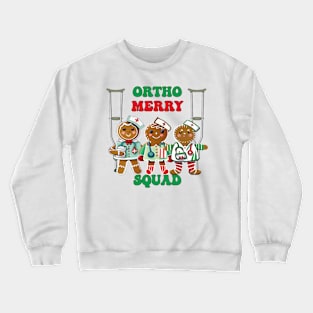 Christmas Ortho Merry Squad Gingerbread Orthopedics Crewneck Sweatshirt